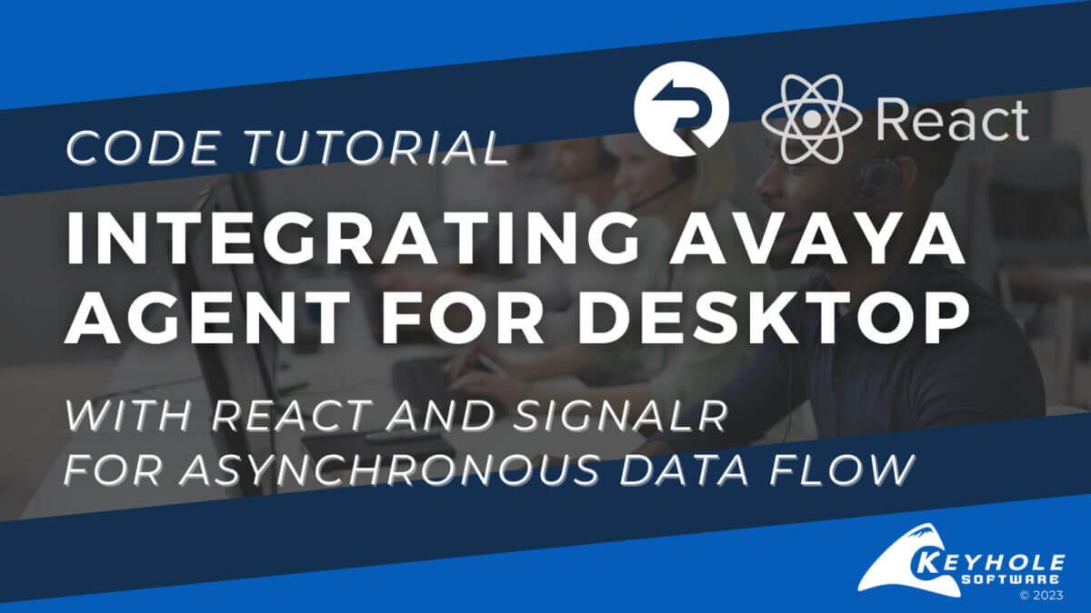 Avaya Agent for Desktop with React and SignalR