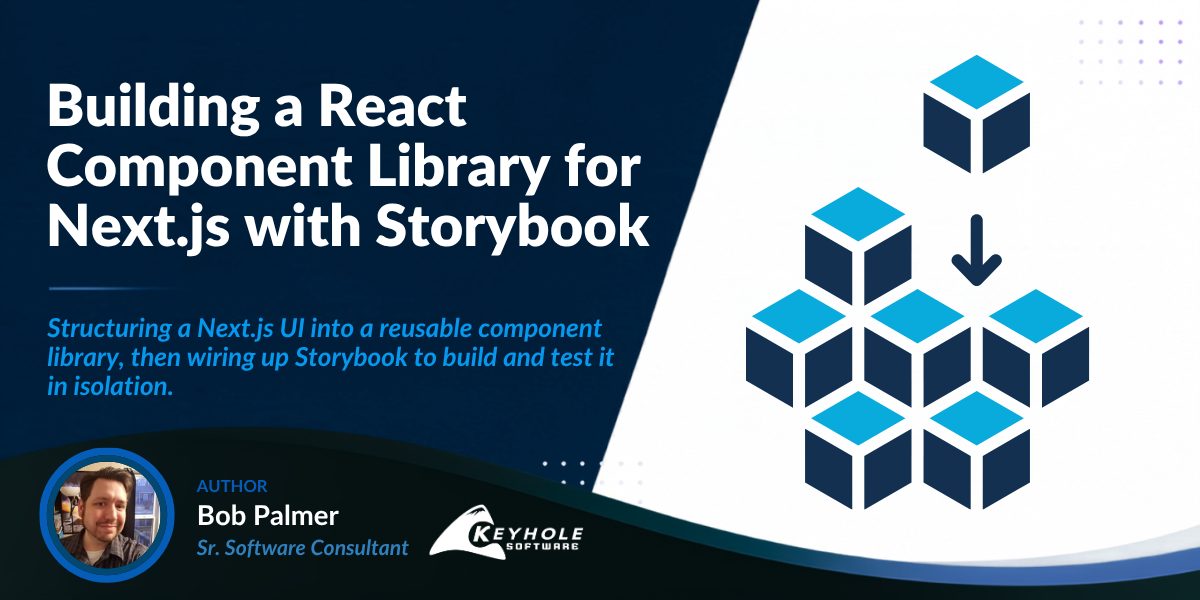 Featured image for “Building a React Component Library for Next.js with Storybook”