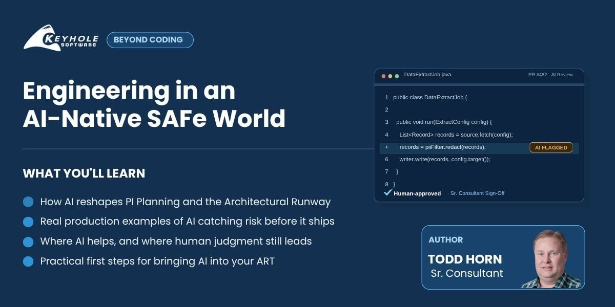 Featured image for “Beyond Coding: Engineering in an AI-Native SAFe World”