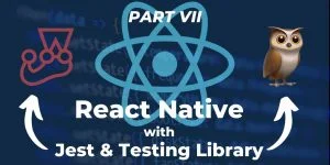 Testing React Native with Jest