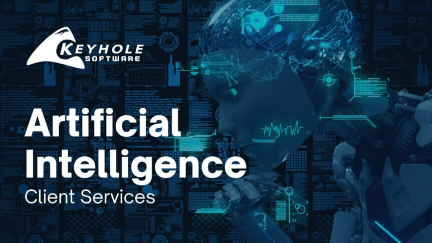 Keyhole Software Artificial Intelligence Client Services