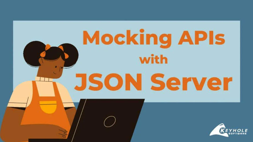 JSON Server for API Mocking