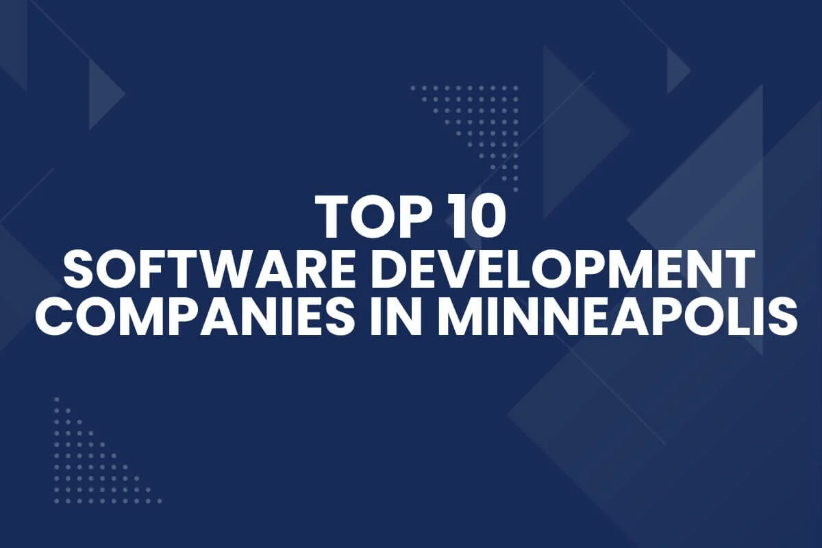Featured image for “Top 10 Software Development Companies in Minneapolis”