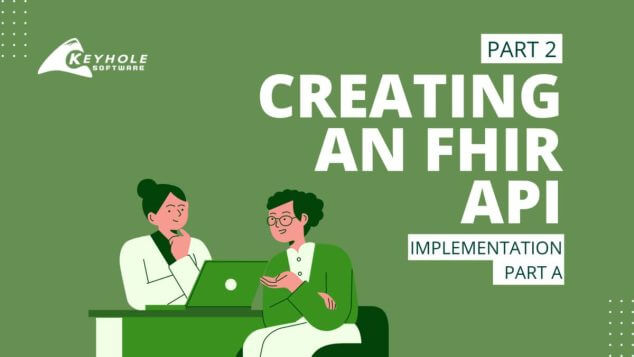 Creating an FHIR API Part 2
